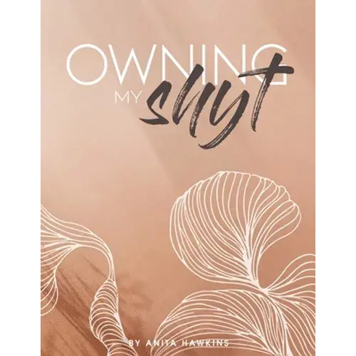 Owning My Shyt - Paperback 1