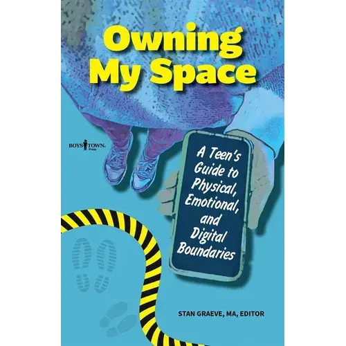 Owning My Space: A Teen's Guide To Physical, Emotional, And Digital Boundaries - Paperback 1