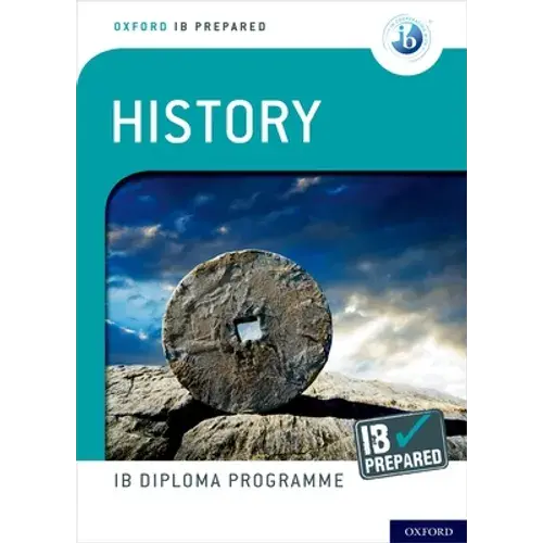 Oxford Ib Diploma Programme Ib Prepared: History - Paperback 1