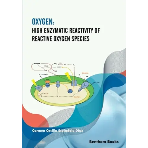 Oxygen: High Enzymatic Reactivity Of Reactive Oxygen Species - Paperback 1