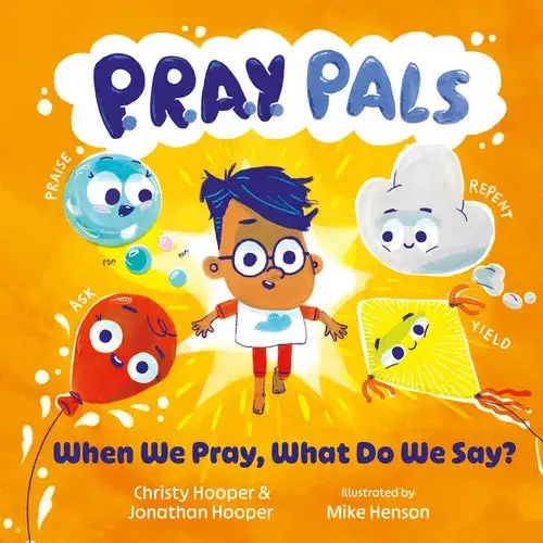 P.R.A.Y. Pals: When We Pray, What Do We Say? - Hardcover 1