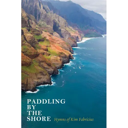 Paddling By The Shore: Hymns Of Kim Fabricius - Paperback 1