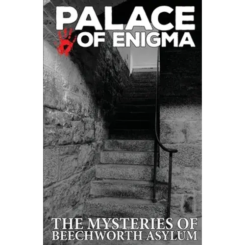 Palace Of Enigma: The Mysteries Of Beechworth Asylum - Paperback 1