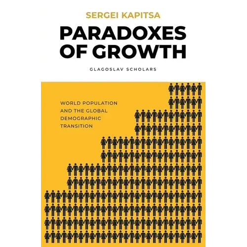 Paradox Of Growth: Laws Of Global Development Of Humanity - Paperback 1