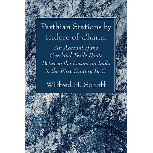Parthian Stations By Isidore Of Charax - Paperback 1