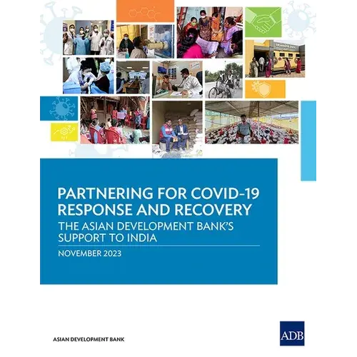 Partnering For Covid-19 Response And Recovery: The Asian Development Bank's Support To India - Paperback 1