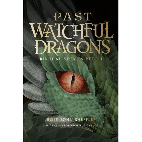 Past Watchful Dragons: Biblical Stories Retold - Hardcover 1