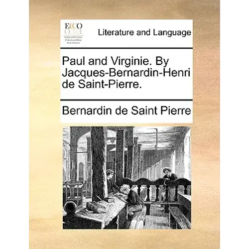 Paul And Virginie. By Jacques-Bernardin-Henri De Saint-Pierre. - Paperback 1