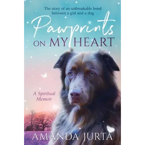 Pawprints On My Heart: A Spiritual Memoir - Paperback 1