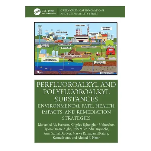Perfluoroalkyl And Polyfluoroalkyl Substances: Environmental Fate, Health Impacts, And Remediation Strategies - Paperback 1