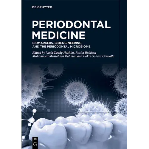 Periodontal Medicine: Biomarkers, Bioengineering, And The Periodontal Microbiome - Hardcover 1