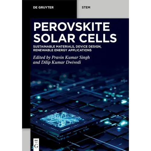 Perovskite Solar Cells: Sustainable Materials, Device Design, Renewable Energy Applications - Paperback 1