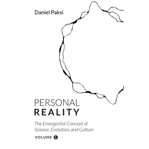 Personal Reality, Volume 1: The Emergentist Concept Of Science, Evolution, And Culture - Hardcover 1