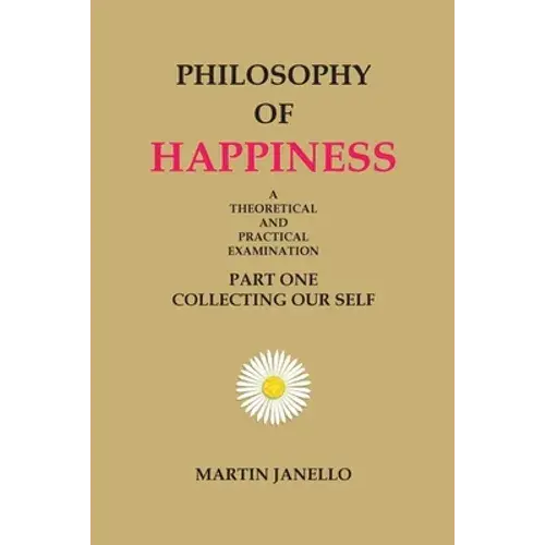 Philosophy Of Happiness: Part One - Paperback 1