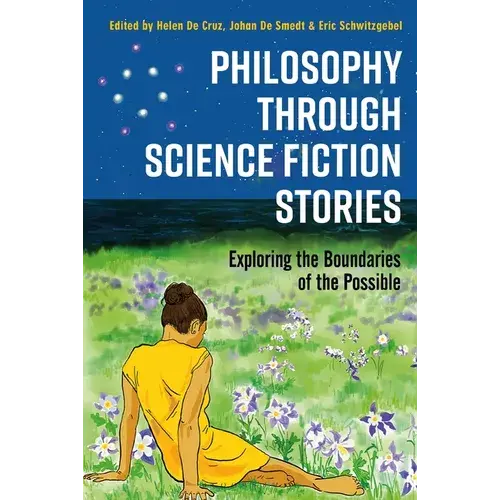Philosophy Through Science Fiction Stories: Exploring The Boundaries Of The Possible - Paperback 1
