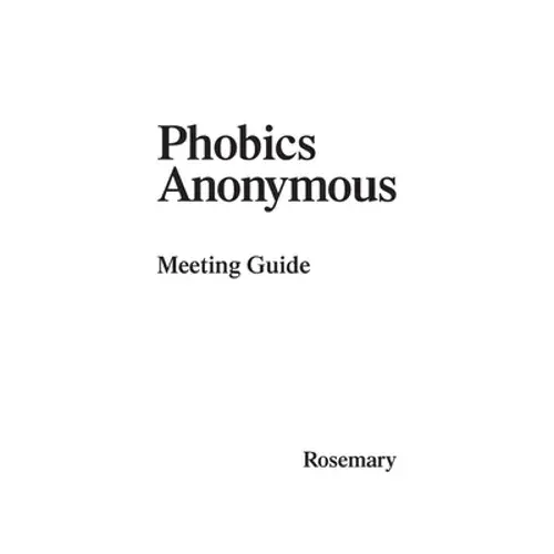 Phobics Anonymous: Meeting Guide - Paperback 1