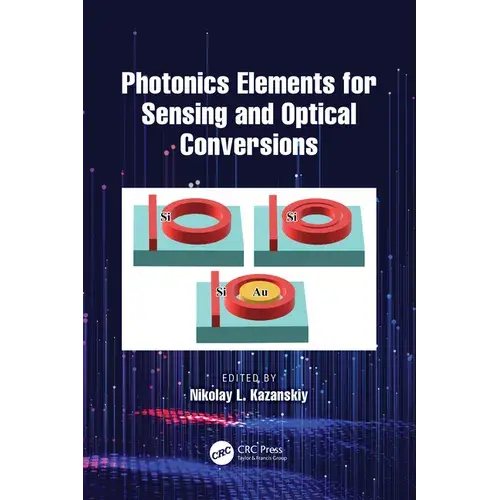 Photonics Elements For Sensing And Optical Conversions - Paperback 1