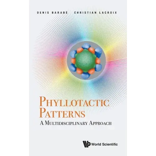 Phyllotactic Patterns: A Multidisciplinary Approach - Hardcover 1