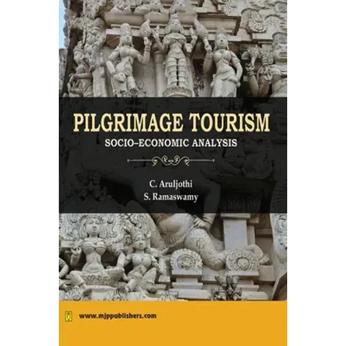Pilgrimage Tourism In India: Socio-Economic Analysis - Hardcover 1
