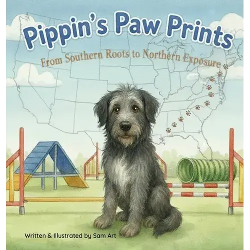 Pippin's Paw Prints: From Southern Roots To Northern Exposure - Hardcover 1