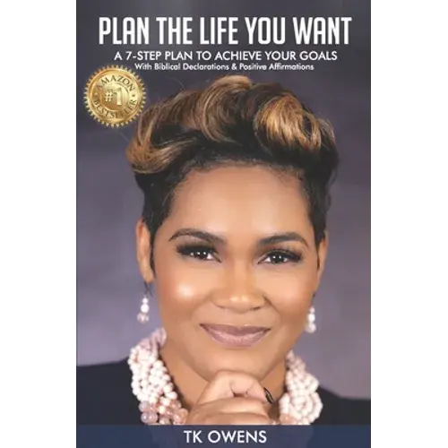 Plan The Life You Want: A 7-Step Plan To Achieve Your Goals - Paperback 1