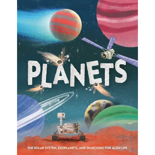 Planets: The Solar System, Exoplanets, And Searching For Alien Life - Hardcover 1