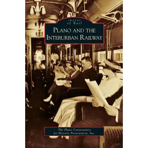 Plano And The Interurban Railway - Hardcover 1