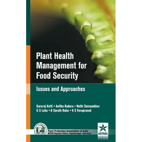 Plant Health Managmenet For Food Security: Issues And Approaches - Hardcover 1