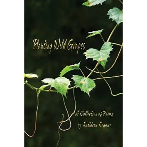Planting Wild Grapes - Paperback 1