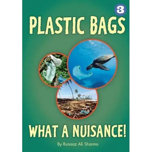 Plastic Bags - What A Nuisance! - Paperback 1