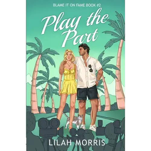 Play The Part: A Fake Dating Celebrity Romance - Paperback 1