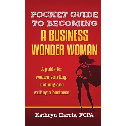 Pocket Guide To Becoming A Business Wonder Woman - Paperback 1