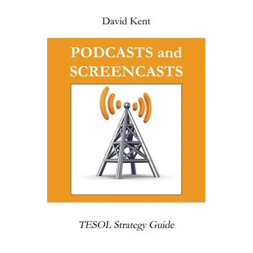 Podcasts And Screencasts: Tesol Strategy Guide - Paperback 1