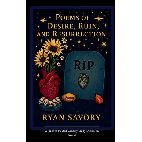 Poems Of Desire, Ruin, And Resurrection Whispers Of Love In Shadow And Flame - Paperback 1