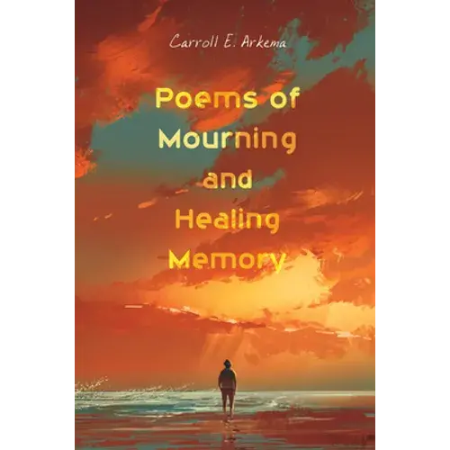 Poems Of Mourning And Healing Memory - Paperback 1