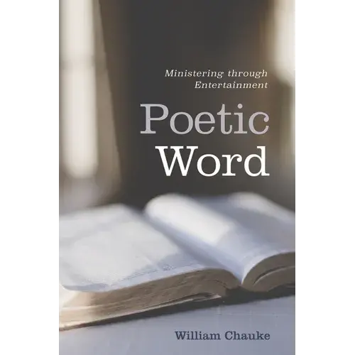 Poetic Word: Ministering Through Entertainment - Paperback 1