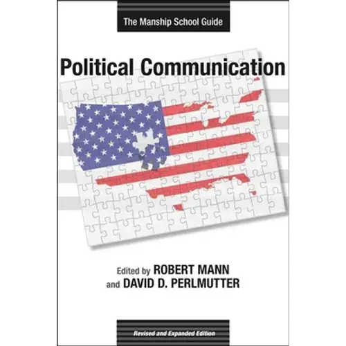 Political Communication: The Manship School Guide - Paperback 1