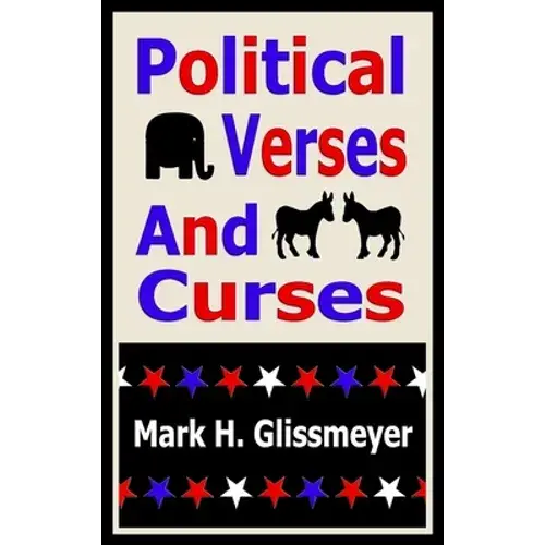 Political Verses And Curses: Rhyming Book Two - Hardcover 1