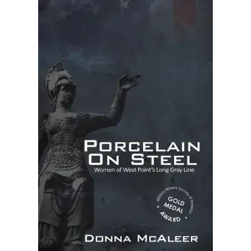 Porcelain On Steel - Women Of West Point's Long Gray Line - Hardcover 1