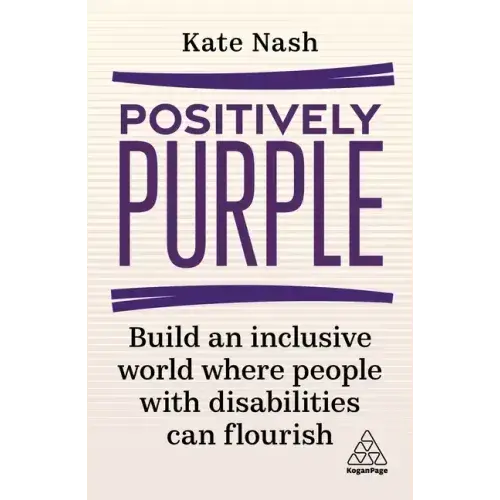 Positively Purple: Build An Inclusive World Where People With Disabilities Can Flourish - Paperback 1