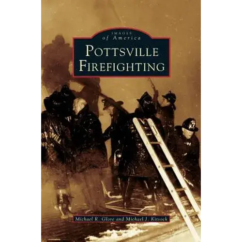 Pottsville Firefighting - Hardcover 1