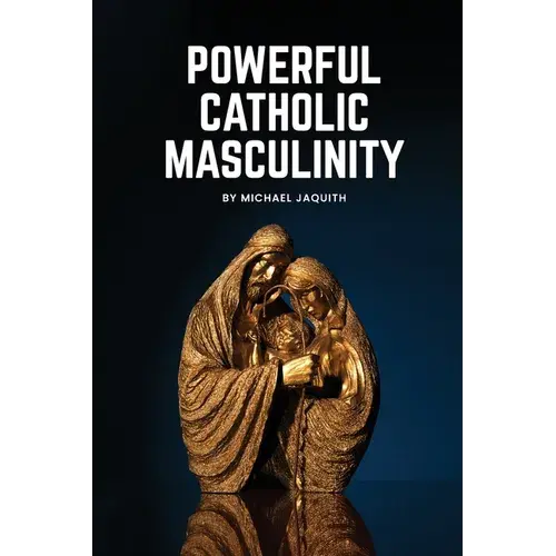 Powerful Catholic Masculinity - Paperback 1