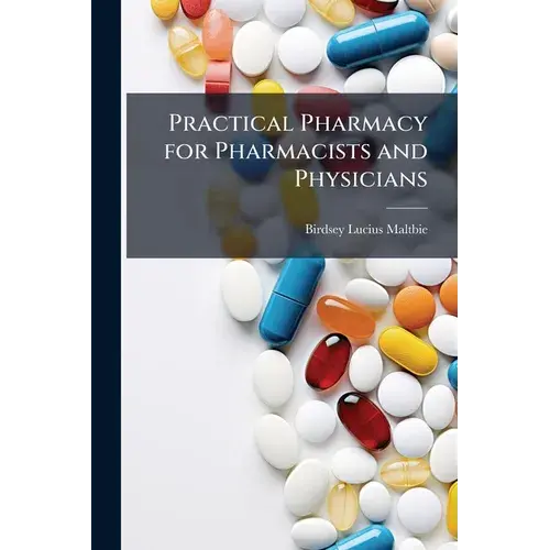 Practical Pharmacy For Pharmacists And Physicians - Paperback 1