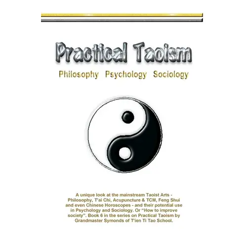 Practical Taoism - Philosophy, Psychology, Sociology. - Paperback 1