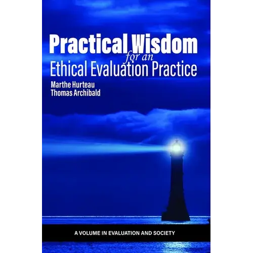 Practical Wisdom For An Ethical Evaluation Practice - Paperback 1