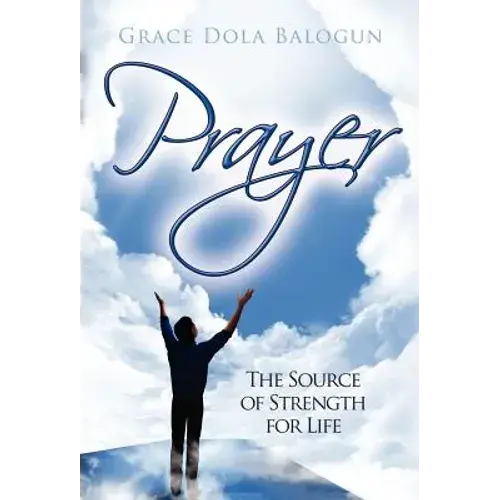 Prayer The Source Of Strength For Life - Hardcover 1