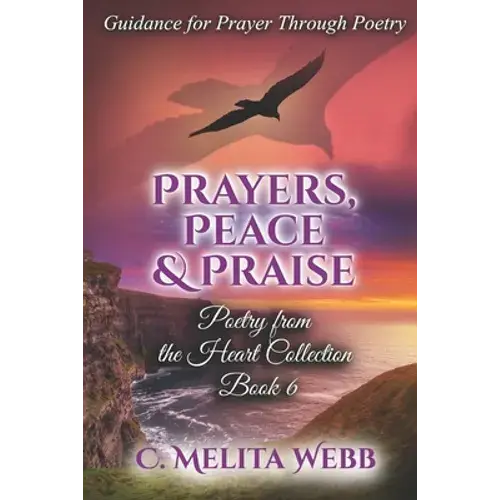 Prayers, Peace, And Praise: Prayer Guidance Through Poetry - Paperback 1