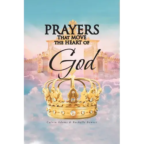 Prayers That Move The Heart Of God - Paperback 1