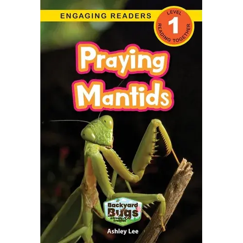 Praying Mantids: Backyard Bugs And Creepy-Crawlies (Engaging Readers, Level 1) - Paperback 1