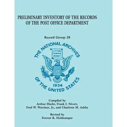 Preliminary Inventory Of The Records Of The Post Office Department: Record Group 28 - Paperback 1